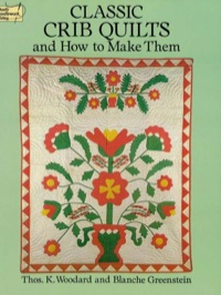 Cover image: Classic Crib Quilts and How to Make Them 9780486278612