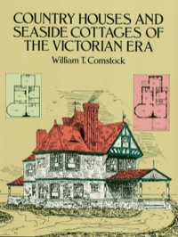 表紙画像: Country Houses and Seaside Cottages of the Victorian Era 9780486259727