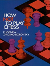 Imagen de portada: How Not to Play Chess 9780486209203