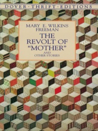 صورة الغلاف: The Revolt of "Mother" and Other Stories 9780486404288