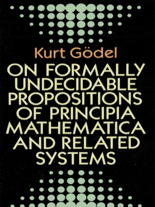 Cover image: On Formally Undecidable Propositions of Principia Mathematica and Related Systems 9780486669809