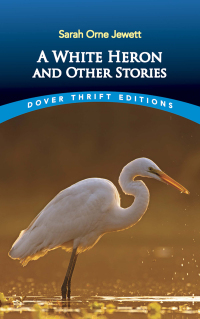 Cover image: A White Heron and Other Stories 9780486408842