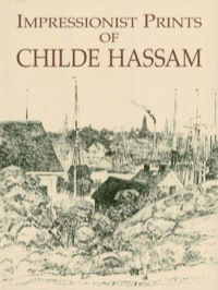 表紙画像: Impressionist Prints of Childe Hassam 9780486434629