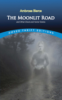 Imagen de portada: The Moonlit Road and Other Ghost and Horror Stories 9780486400563