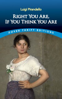 Cover image: Right You Are, If You Think You Are 9780486295763