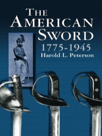 صورة الغلاف: The American Sword 1775-1945 9780486428024