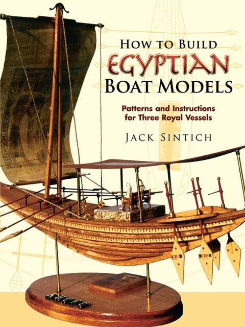 How to Build Egyptian Boat Models: Patterns and Instructions for Three Royal Vessels - FULL INSTANT DOWNLOAD | PDF DOCX EPUB
