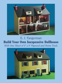 Omslagafbeelding: Build Your Own Inexpensive Dollhouse 9780486234939
