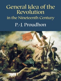 صورة الغلاف: General Idea of the Revolution in the Nineteenth Century 9780486433974