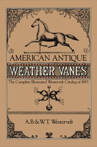表紙画像: American Antique Weather Vanes 9780486243962