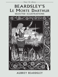 Cover image: Beardsley's Le Morte Darthur 9780486417950