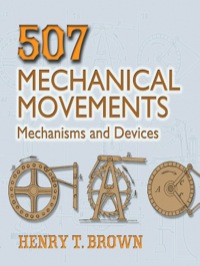 صورة الغلاف: 507 Mechanical Movements 9780486443607