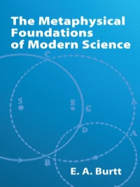 Cover image: The Metaphysical Foundations of Modern Science 9780486425511