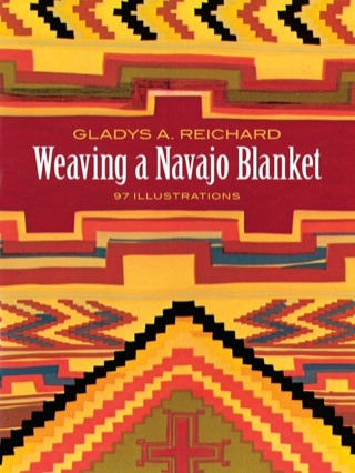 Cover image: Weaving a Navajo Blanket 9780486229928
