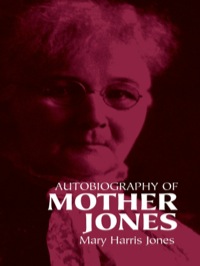 Omslagafbeelding: Autobiography of Mother Jones 9780486436456
