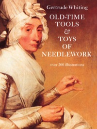 表紙画像: Old-Time Tools & Toys of Needlework 9780486225173