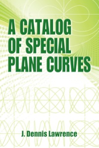 صورة الغلاف: A Catalog of Special Plane Curves 9780486602882