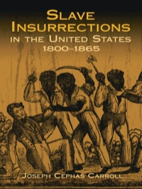 表紙画像: Slave Insurrections in the United States, 1800-1865 9780486434476