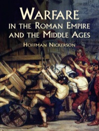 صورة الغلاف: Warfare in the Roman Empire and the Middle Ages 9780486430850