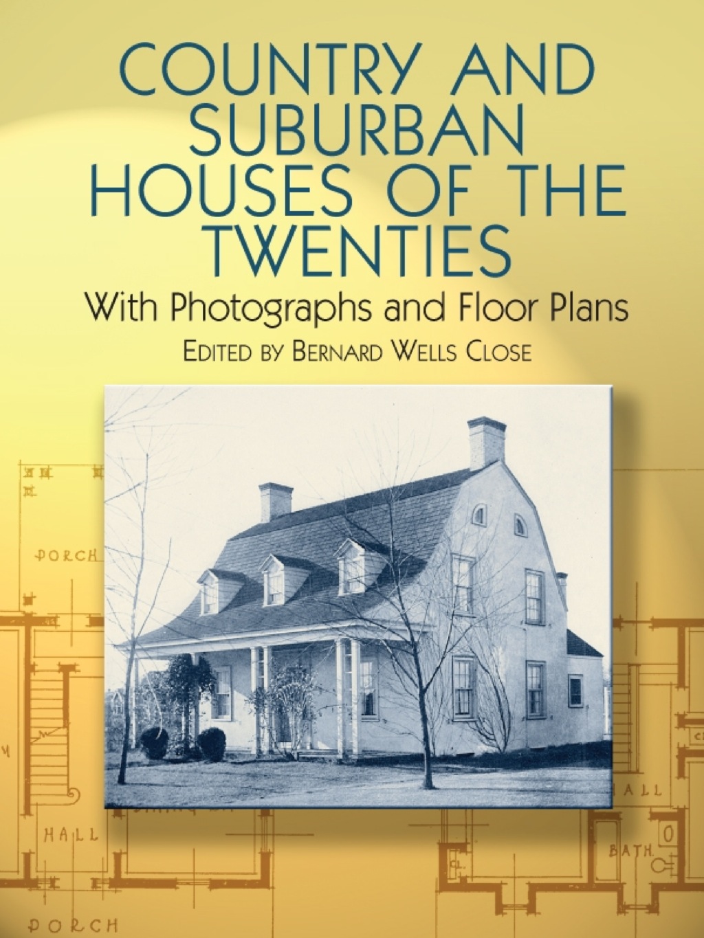 Country and Suburban Houses of the Twenties With Photographs and Floor Plans