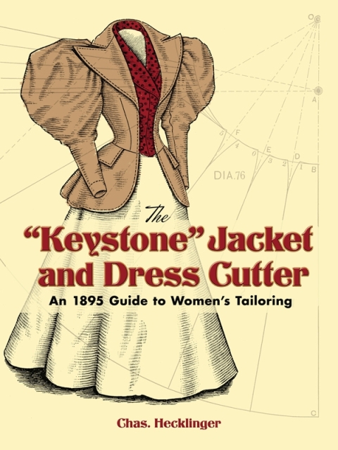 The "Keystone" Jacket and Dress Cutter: An 1895 Guide to Women's Tailoring - FULL INSTANT DOWNLOAD | PDF DOCX EPUB