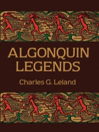 صورة الغلاف: Algonquin Legends 9780486269443