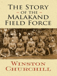 Cover image: The Story of the Malakand Field Force 9780486474748