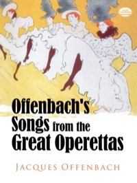 صورة الغلاف: Offenbach's Songs from the Great Operettas 9780486233413