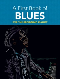 Imagen de portada: A First Book of Blues 9780486481296