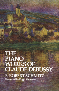 Imagen de portada: The Piano Works of Claude Debussy 9780486215679
