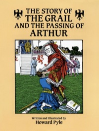 صورة الغلاف: The Story of the Grail and the Passing of Arthur 9780486273617