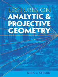صورة الغلاف: Lectures on Analytic and Projective Geometry 9780486485959