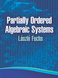 Cover image: Partially Ordered Algebraic Systems 9780486483870