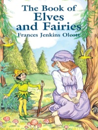 Cover image: The Book of Elves and Fairies 9780486423647