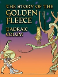 Imagen de portada: The Story of the Golden Fleece 9780486443669