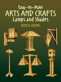 Cover image: Easy-to-Make Arts and Crafts Lamps and Shades 9780486443553