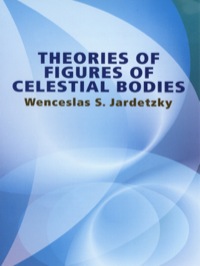 Imagen de portada: Theories of Figures of Celestial Bodies 9780486441481