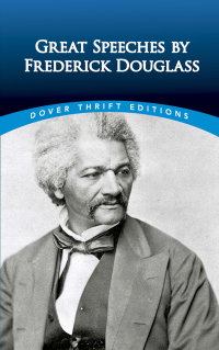 صورة الغلاف: Great Speeches by Frederick Douglass 9780486498829