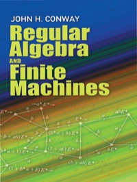 Titelbild: Regular Algebra and Finite Machines 9780486485836