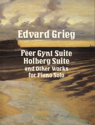 Cover image: Peer Gynt Suite, Holberg Suite, and Other Works for Piano Solo 9780486275901