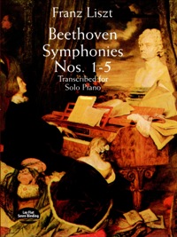 表紙画像: Beethoven Symphonies Nos. 1-5 Transcribed for Solo Piano 9780486401140