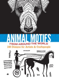 صورة الغلاف: Animal Motifs from Around the World 9780486497631