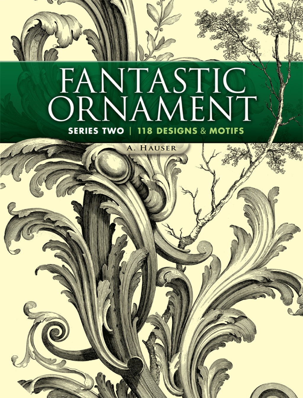 Fantastic Ornament, Series Two 118 Designs and Motifs