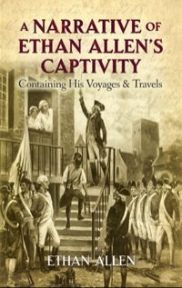Cover image: A Narrative of Ethan Allen's Captivity 9780486491011