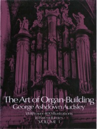 صورة الغلاف: The Art of Organ Building, Vol. 1 9780486213149
