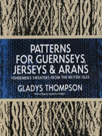 صورة الغلاف: Patterns for Guernseys, Jerseys & Arans 9780486227030