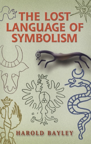 Cover image: The Lost Language of Symbolism 9780486447872