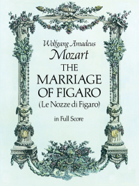صورة الغلاف: The Marriage of Figaro 9780486237510