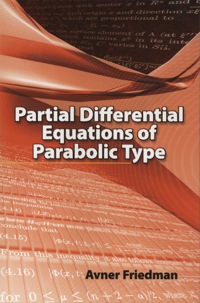 صورة الغلاف: Partial Differential Equations of Parabolic Type 9780486466255