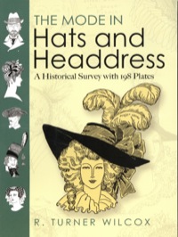 表紙画像: The Mode in Hats and Headdress 9780486467627